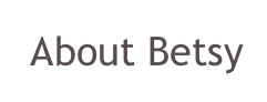 About Betsy